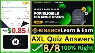 Binance Learn & Earn AXL Quiz Answers Today || Earn 0.7 AXL || Binance Academy || What Is Axelar
