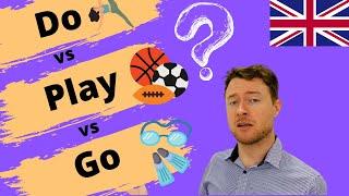 Play VS Do VS Go - Which one to use??  |  Sports, Hobbies and Interests (Quick English Lesson)