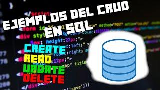 EJEMPLOS BÁSICOS DEL CRUD EN SQL | TUTORIAL de SQL