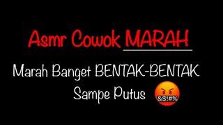 !!!![ Sampe Nangis ] Asmr Cowok [ MARAH BESAR ] suara cowok marah