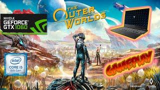 GTX1060 i5-8300h | The Outer Worlds high settings laptop gameplay