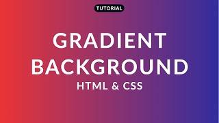 How to Apply A Gradient Background With CSS | Simple Tutorial | Linear Gradient