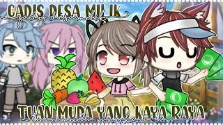 Gadis Desa Milik Tuan Muda yang Kaya Raya | Gacha Life Indonesia | Glmm Indonesia