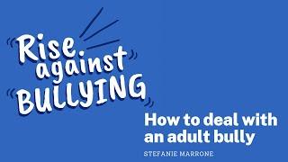 Stefanie Marrone on adult bullying