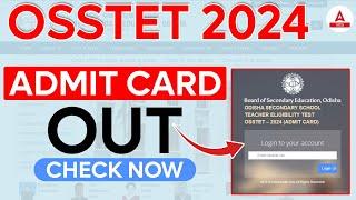 OSSTET Admit Card 2025 Download | How to Download OSSTET Admit Card 2024-25