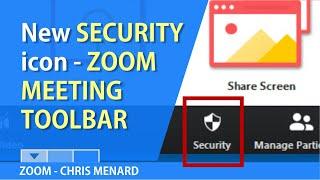 Zoom -  Security icon is now part of Meeting Controls by Chris Menard