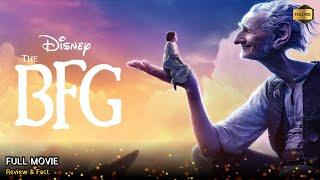 The Bfg Full Movie In English | New Hollywood Movie | White Feather Movies | Review & Facts