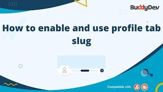 How to enable and use profile tab slug with BuddyPress User Profile Tabs Creator Pro