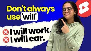 Don’t Always Use ‘WILL’ For Future. | Will vs Going To | English Grammar Practice - Ananya #shorts