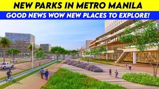 New Parks in Metro Manila Update