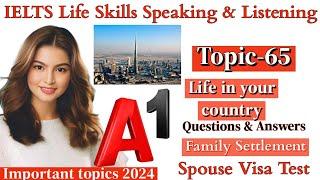 IELTS A1 Life Skills Speaking|| Important Topic|| New Topic 2024|| IELTS UKVI Spouse Visa|| Topic 65