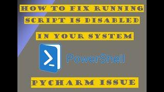 How to fix file cannot be loaded because running script is disabled in system (Powershell)