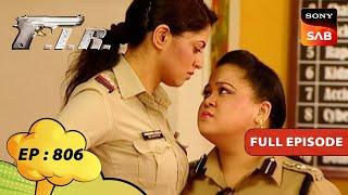 Chandramukhi Chautala VS Kamsin | F.I.R. | Ep 806 | Full Episode | Imaan Chowki LOL Files