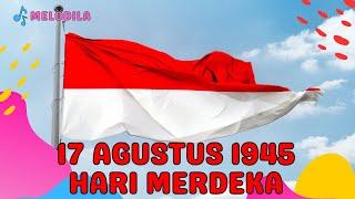  LAGU 17 AGUSTUS TAHUN 45 - HARI MERDEKA | LAGU NASIONAL INDONESIA