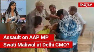 FACT CHECK: Viral Video Shows Assault on AAP MP Swati Maliwal at Delhi CM Kejriwal's Office?