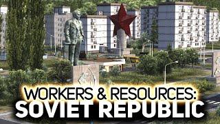 Строим коммунизм  Workers & Resources: Soviet Republic [PC 2024]