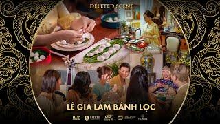 Gái Già Lắm Chiêu 3 | LÊ GIA LÀM BÁNH LỌC | DELETE SCENE - SCRIPT ON SCREEN