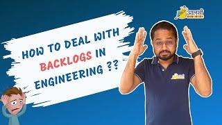 How to deal with BACKLOGS in Engineering | Must Watch | No Bakwas | Rounak Sir | Aalsi Engineer