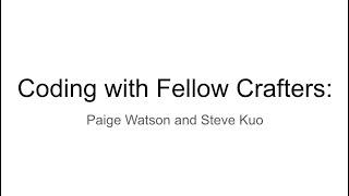 Steve Kuo & Paige Watson:  Coding with Crafters