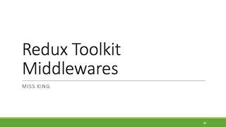 9. Redux Toolkit Middleware - redux-logger