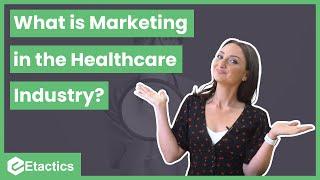 What is Marketing in The Healthcare Industry?
