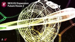 refx.com Nexus² - Future House 2 Expansion Demo