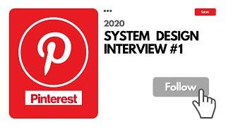 2020 Pinterest System Design Interview: Following Pins & Users (Remote Onsite)