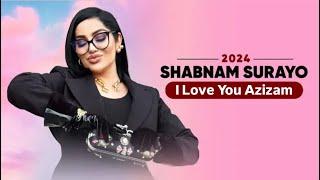 Shabnam Surayo - I love You (New2024)