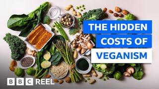 The hidden costs of a vegan diet – BBC REEL