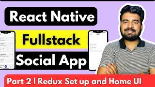  React Native Full stack  Social App - Redux Set up & Home UI  | Engineer Codewala