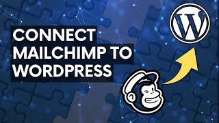 Quickly Connect Mailchimp to WordPress for MASSIVE Email Growth