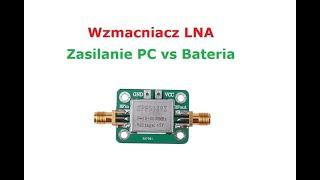 Zasilanie Wzmacniacza LNA PC VS Bateria