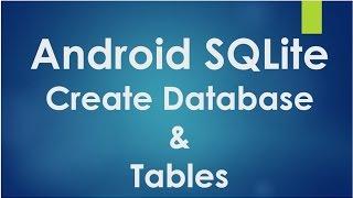 Android SQLite Tutorial - 1 - Create database and tables