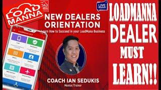 LOADMANNA DEALER ORIENTATION 2021 | How ABC RULE help in LOAD MANNA Business by Coach IAN SEDUKIS