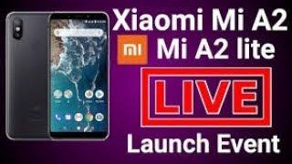 MI A2 and MI A2 LITE LAUNCH EVENT (LIVE)