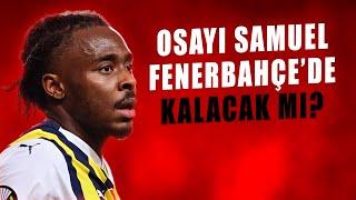 Osayi Samuel, Fenerbahçe'de kalacak mı? Senad Ok açıkladı: Çok ciddi teklif aldı