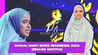 Putri Ariani - Special Guest for HAFIZ INDONESIA 2024 Full (English Subtitle) @putriarianiofficial