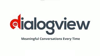 Dialogview Conversational AI Platform | Meaningful Conversation Every Time