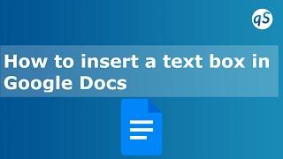 How to insert a text box in Google Docs