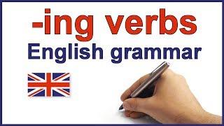 ing verbs English lesson and exercises -ing forms, spelling rules and grammar