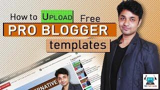 how to upload html theme in blogger | FREE blogger pro Template