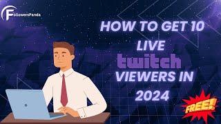 Free Twitch viewers - How to get 10 live twitch viewers for free in 2024