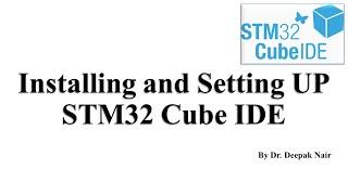 How to Download and Install STM32 CUBE IDE