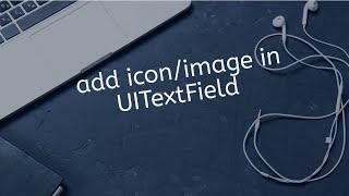 How to add icon/image in UITextField in Swift IOS