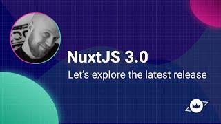 Lets Explore NuxtJS 3.0