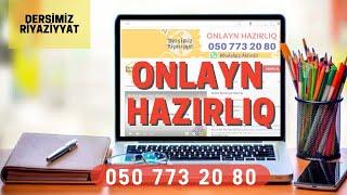 Onlayn Hazırlıq Online Riyaziyyat Hazirliq / dersimiz riyaziyyat