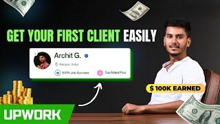 How to get your FIRST CLIENT on Upwork - My Real Story