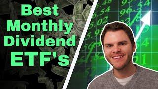 8 Best MONTHLY Dividend Paying ETF's With Higher Yields! (2021)