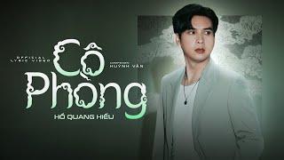 CÔ PHÒNG - HỒ QUANG HIẾU x HUỲNH VĂN (Prod. LeNham) | OFFICIAL LYRIC VIDEO