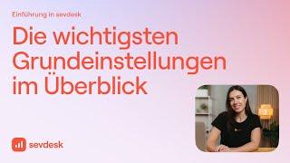 Tutorial: Dein sevdesk Startguide - die wichtigsten Grundeinstellungen im Überblick